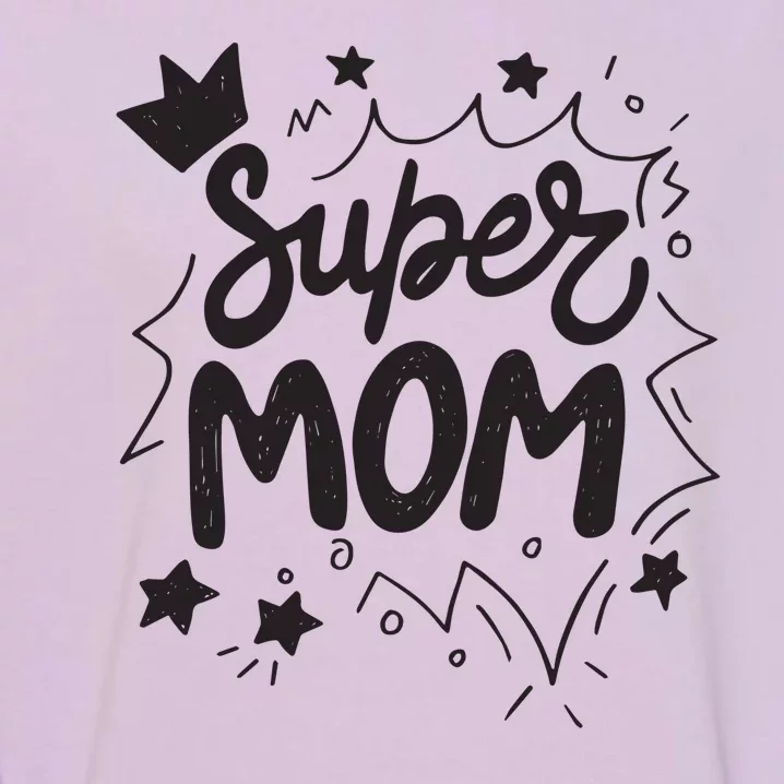 Super Mom Mothers Day Garment-Dyed Sweatshirt