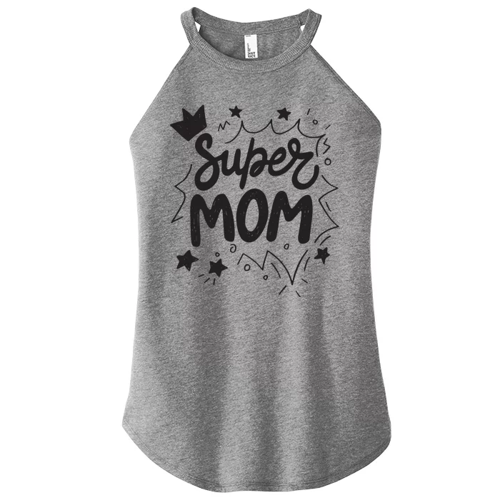 Super Mom Mothers Day Women’s Perfect Tri Rocker Tank