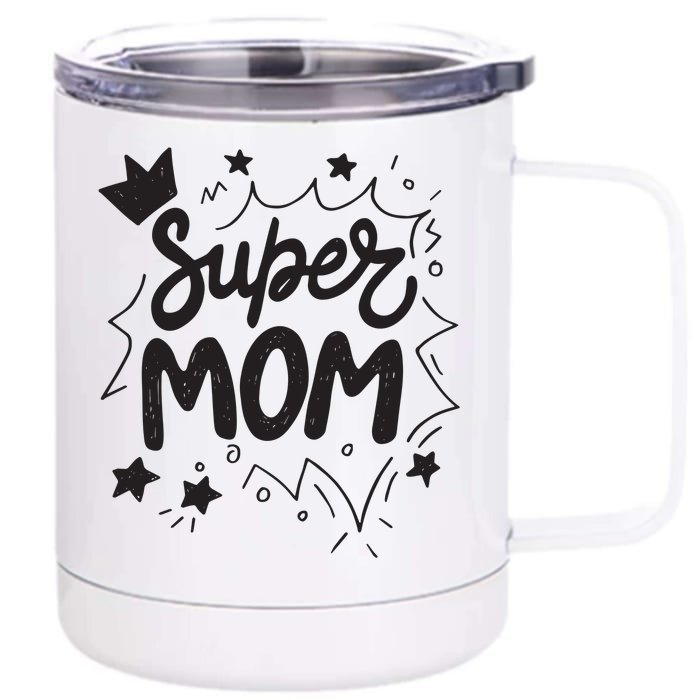 Super Mom Mothers Day Front & Back 12oz Stainless Steel Tumbler Cup