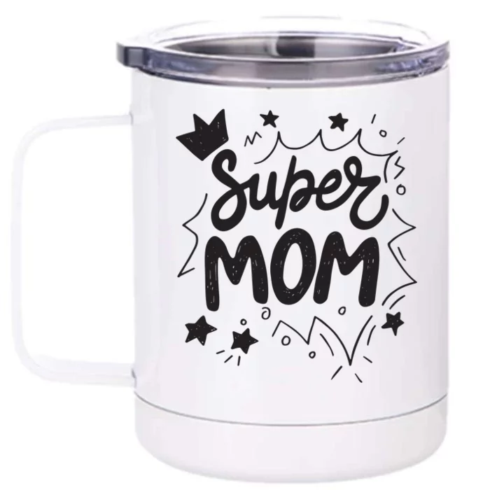 Super Mom Mothers Day Front & Back 12oz Stainless Steel Tumbler Cup