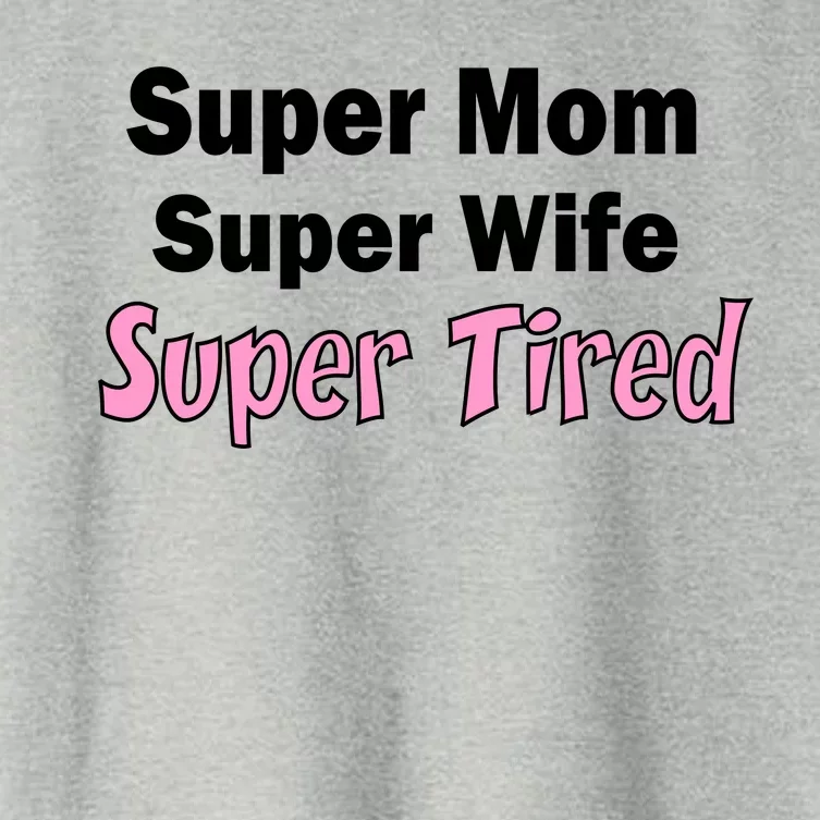 Super Mom Super Wife Super Tired Women's Crop Top Tee