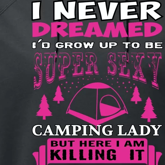 Super Sexy Camping Lady Performance Fleece Hoodie