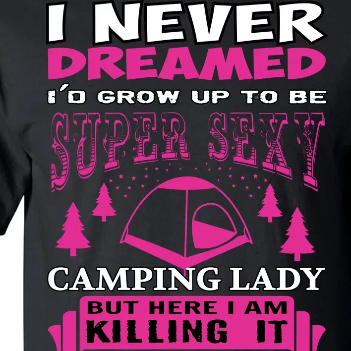 Super Sexy Camping Lady Tall T-Shirt