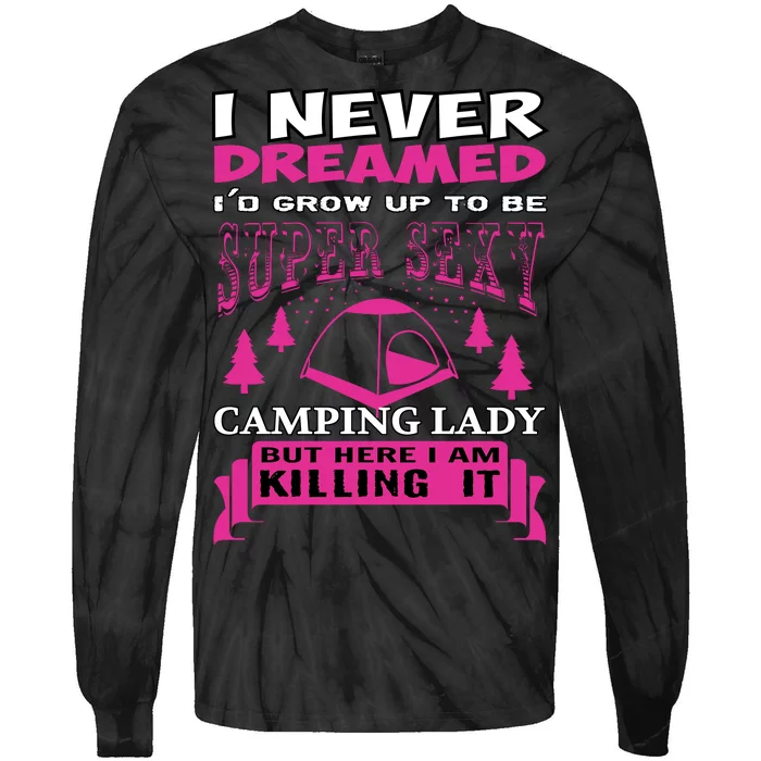 Super Sexy Camping Lady Tie-Dye Long Sleeve Shirt