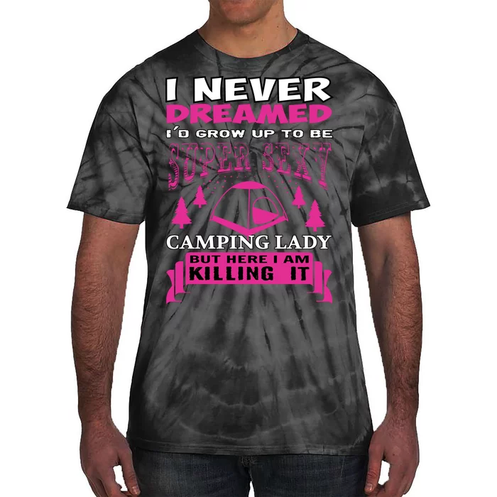 Super Sexy Camping Lady Tie-Dye T-Shirt