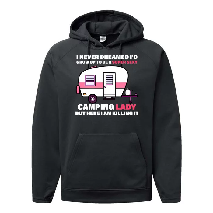 Super Sexy Camping Lady Killing It Performance Fleece Hoodie