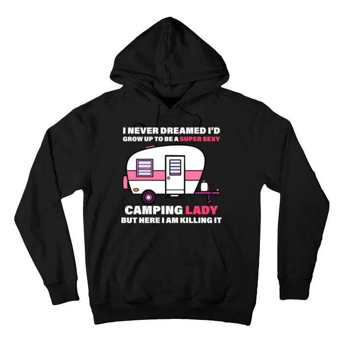 Super Sexy Camping Lady Killing It Hoodie