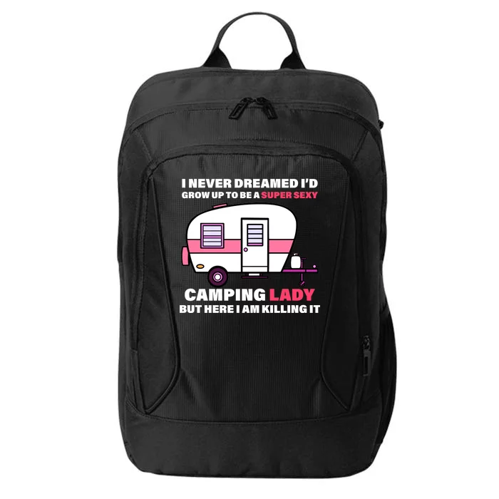 Super Sexy Camping Lady Killing It City Backpack