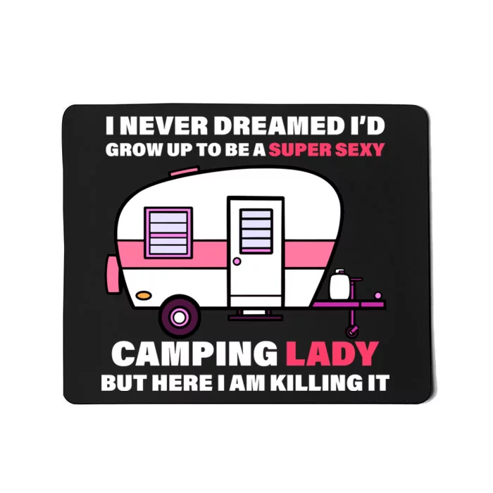 Super Sexy Camping Lady Killing It Mousepad