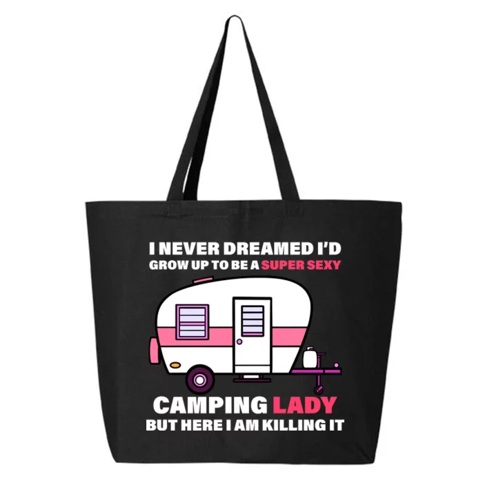 Super Sexy Camping Lady Killing It 25L Jumbo Tote