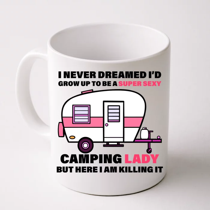 Super Sexy Camping Lady Killing It Front & Back Coffee Mug