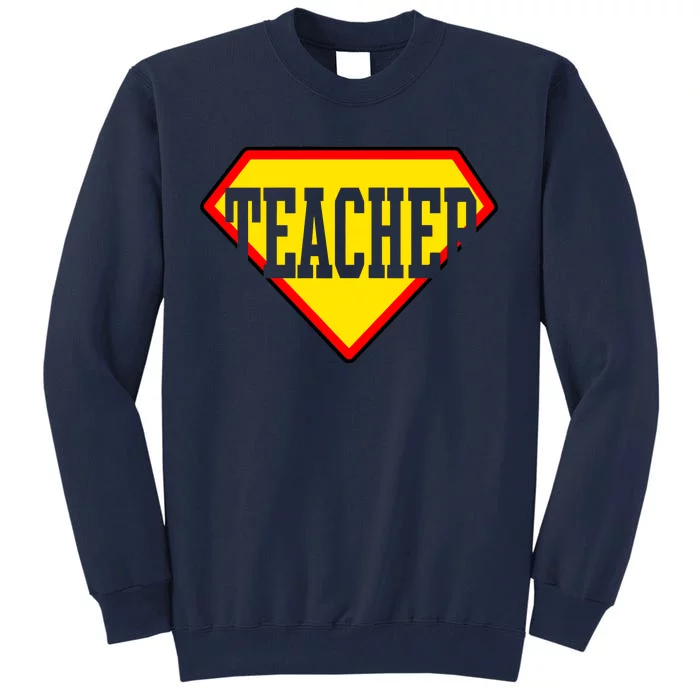 Super Teacher Hero Tall Sweatshirt