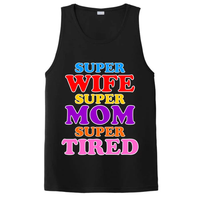 Super Wife Super Mom Super Tired Colorful Text Performance Tank