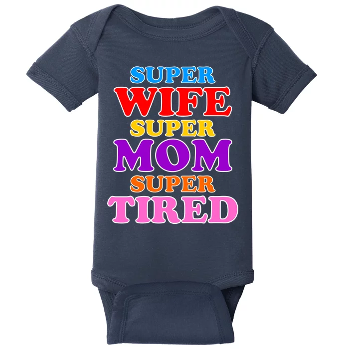 Super Wife Super Mom Super Tired Colorful Text Baby Bodysuit