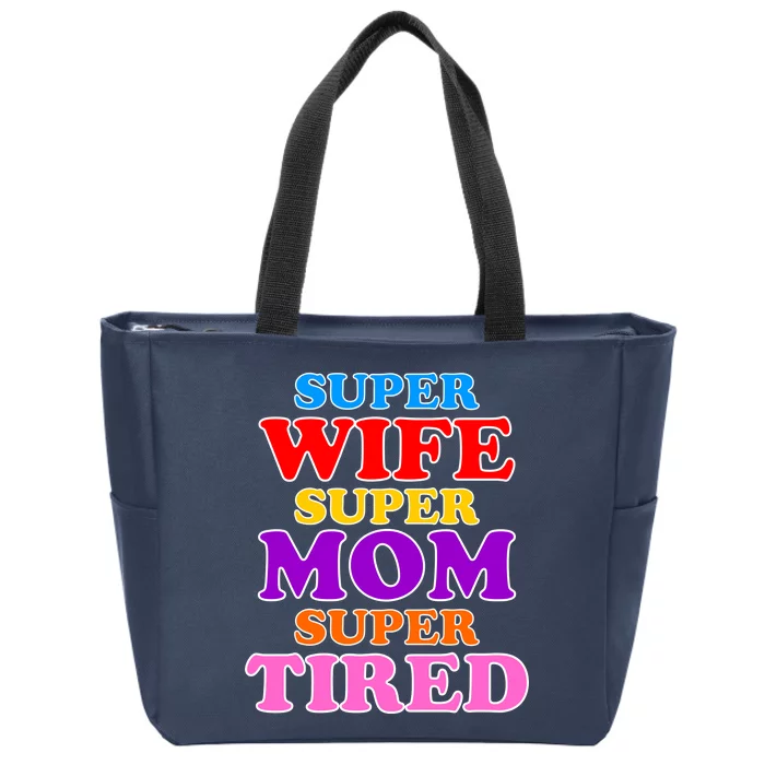 Super Wife Super Mom Super Tired Colorful Text Zip Tote Bag