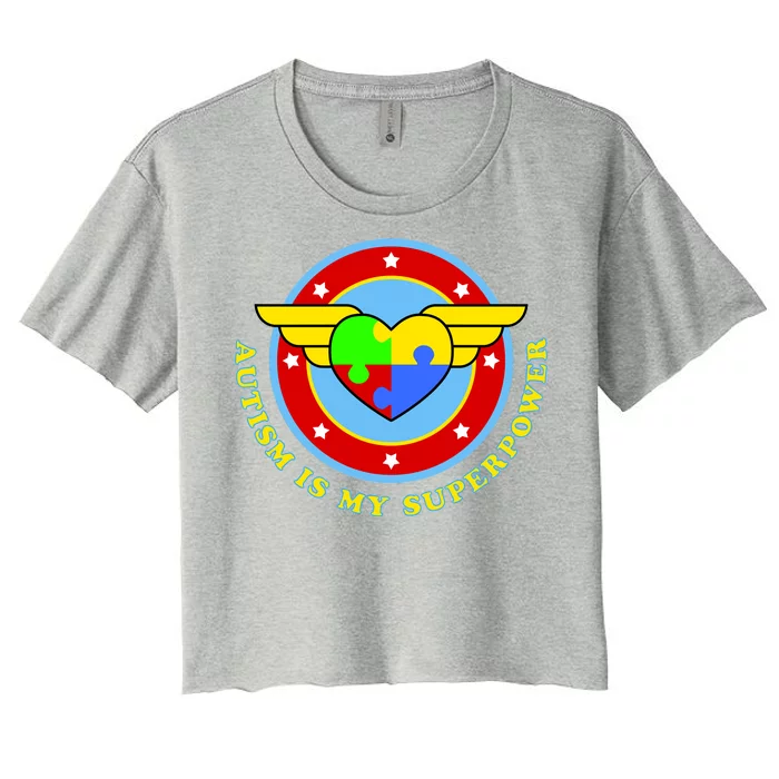 Super Woman Autism Is My Superpower Women's Crop Top Tee