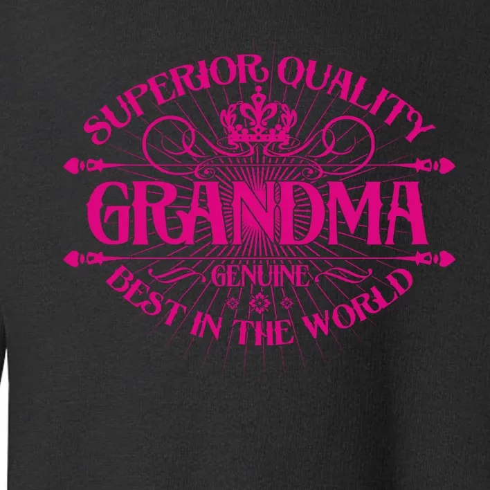 Superior Quality Grandma Best In The World Toddler Sweatshirt