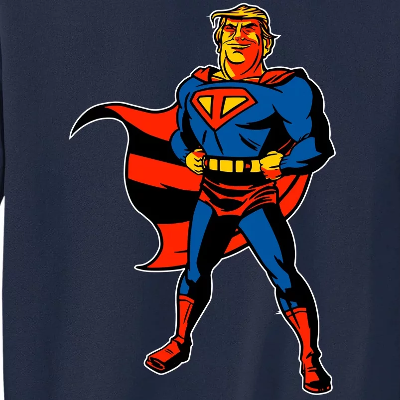 Supertrump Super Donald Trump President 2020 Tall Sweatshirt