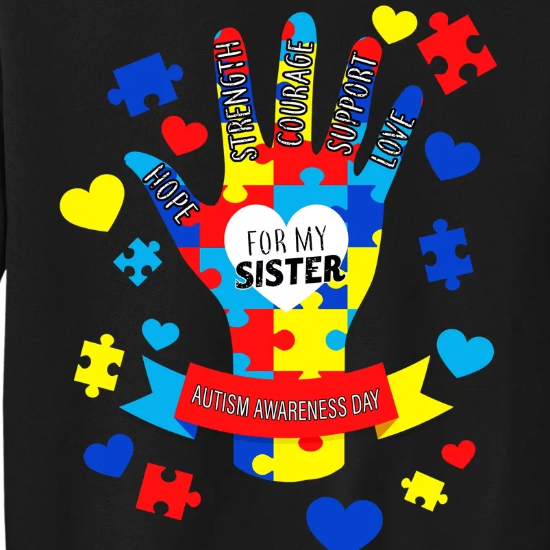 Support Autism Awareness Day For My Sister Tall Sweatshirt