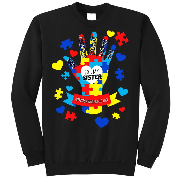 Support Autism Awareness Day For My Sister Tall Sweatshirt