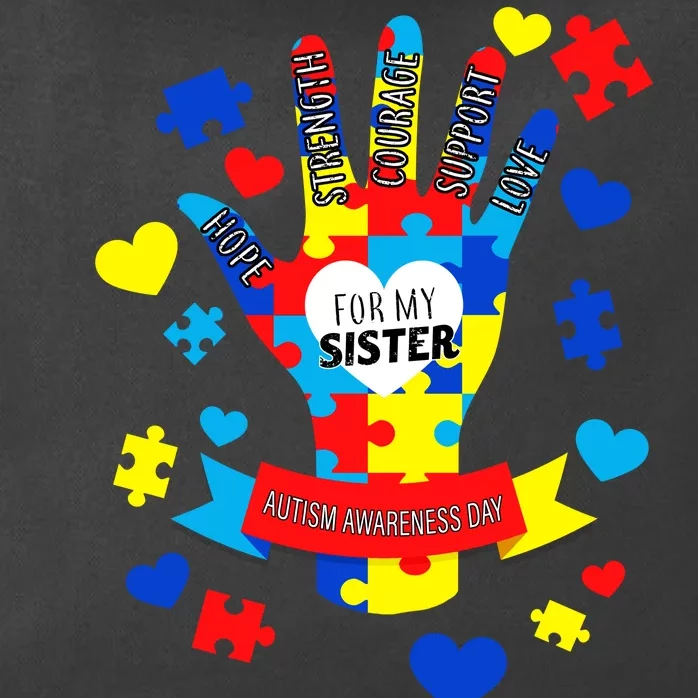 Support Autism Awareness Day For My Sister Zip Tote Bag