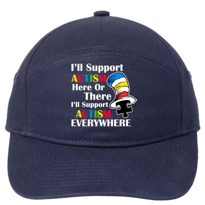 Support Autism Here Or There And Everywhere 7-Panel Snapback Hat