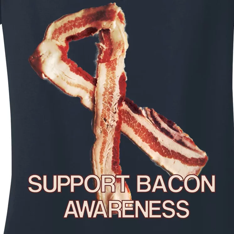 Support Bacon Awareness Women's V-Neck T-Shirt