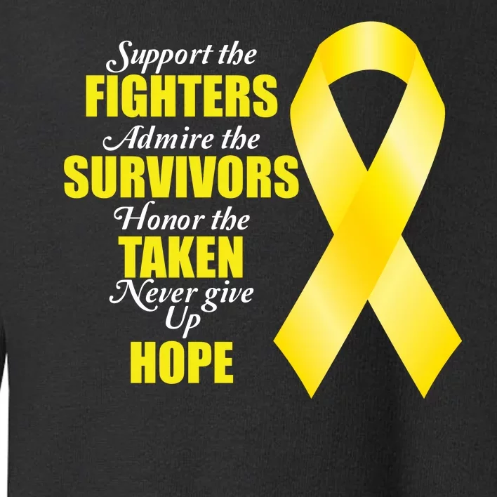 Support Childhood Cancer Awareness Quote Toddler Sweatshirt