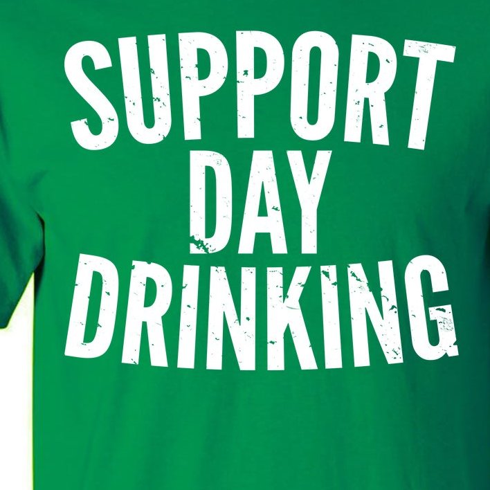 Support Day Drinking Tall T-Shirt