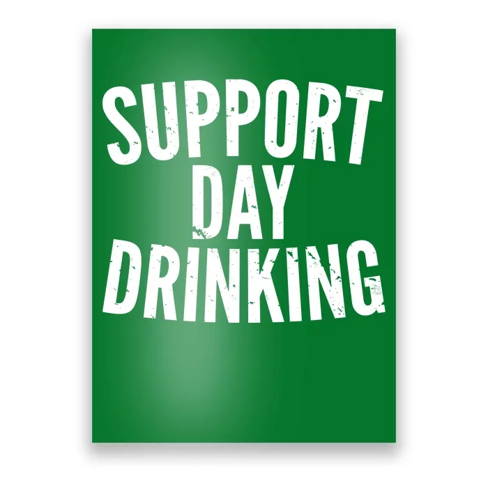 Support Day Drinking Poster