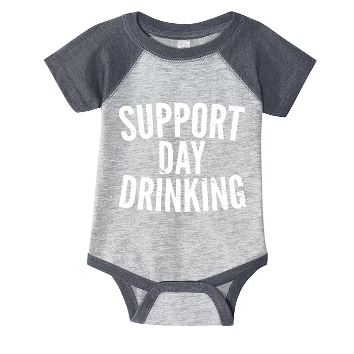 Support Day Drinking Infant Baby Jersey Bodysuit