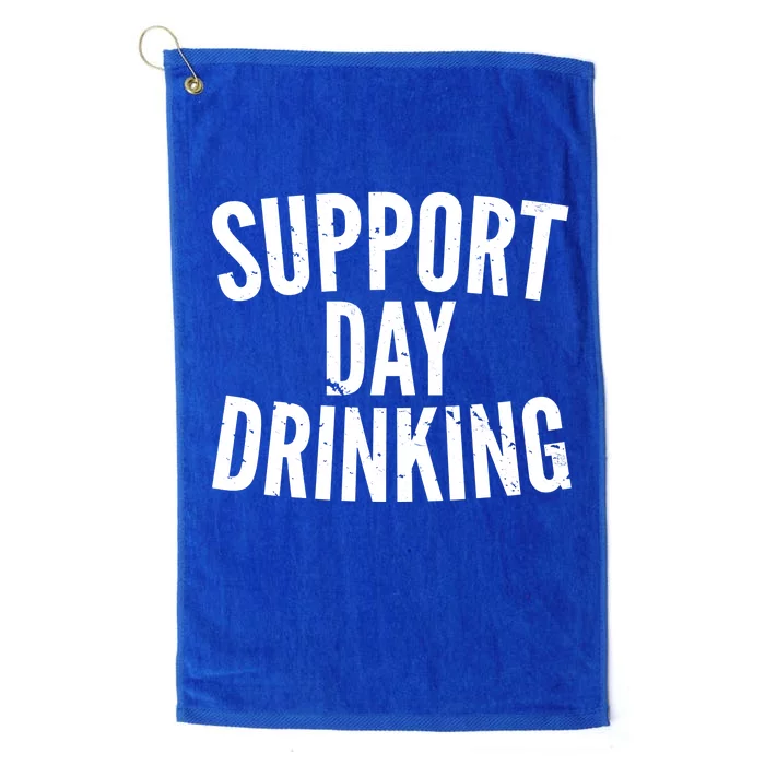 Support Day Drinking Platinum Collection Golf Towel