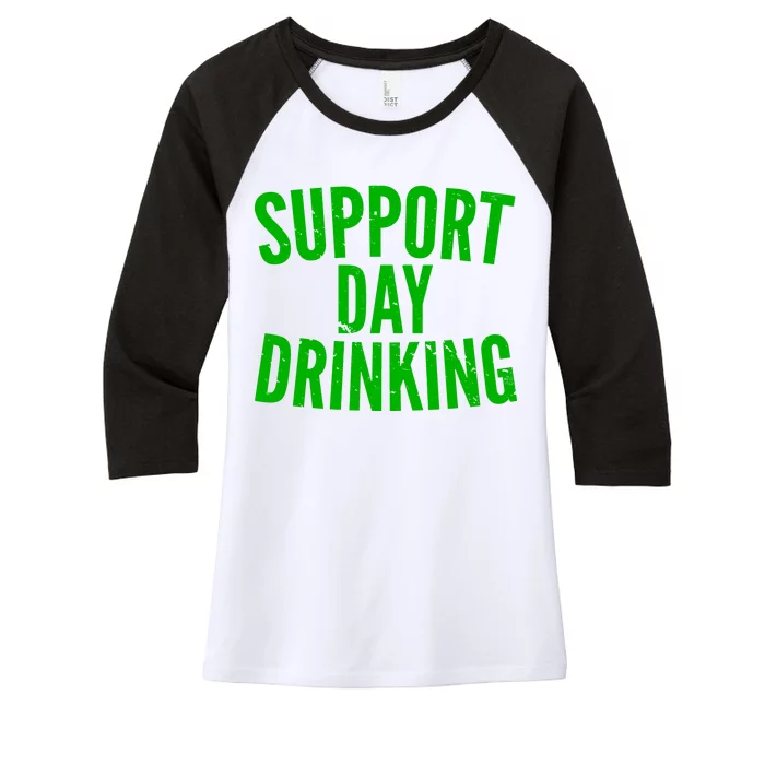 Support Day Drinking Women's Tri-Blend 3/4-Sleeve Raglan Shirt