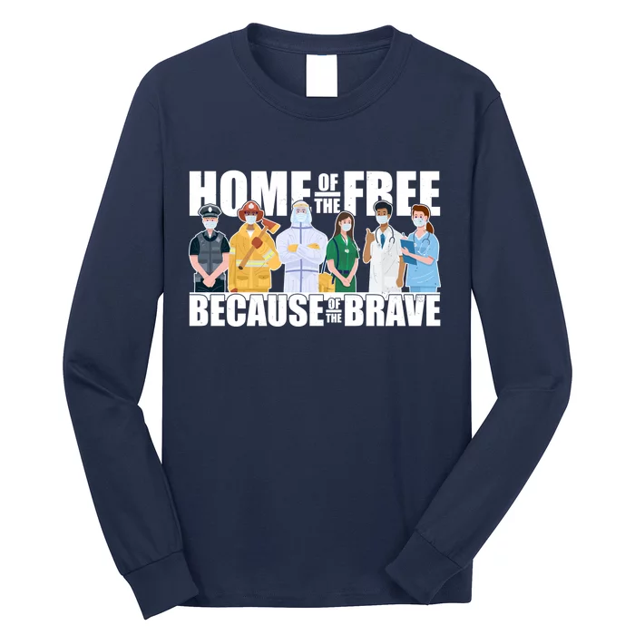 Support Frontline Workers Home Of The Free Long Sleeve Shirt