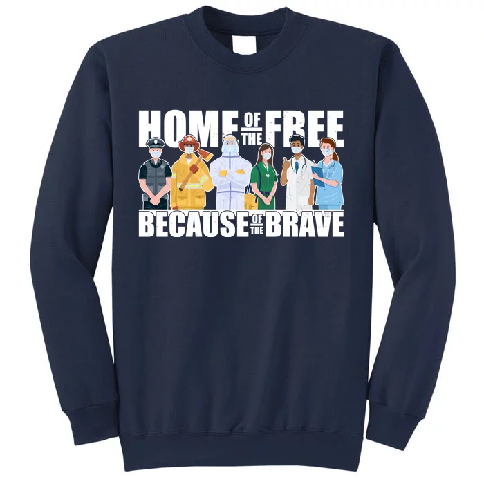 Support Frontline Workers Home Of The Free Sweatshirt