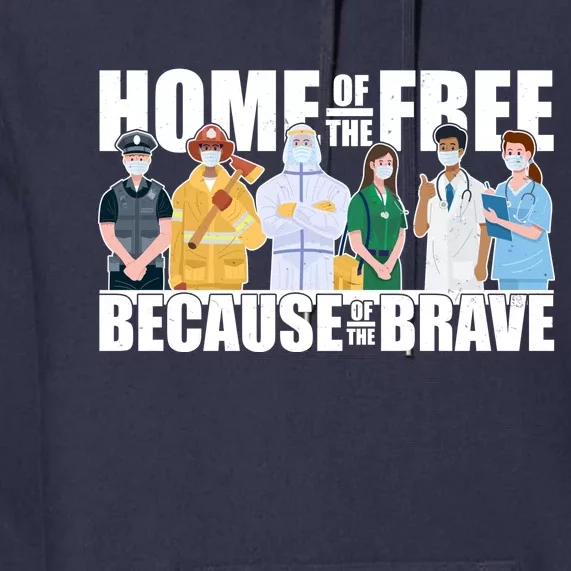 Support Frontline Workers Home Of The Free Premium Hoodie