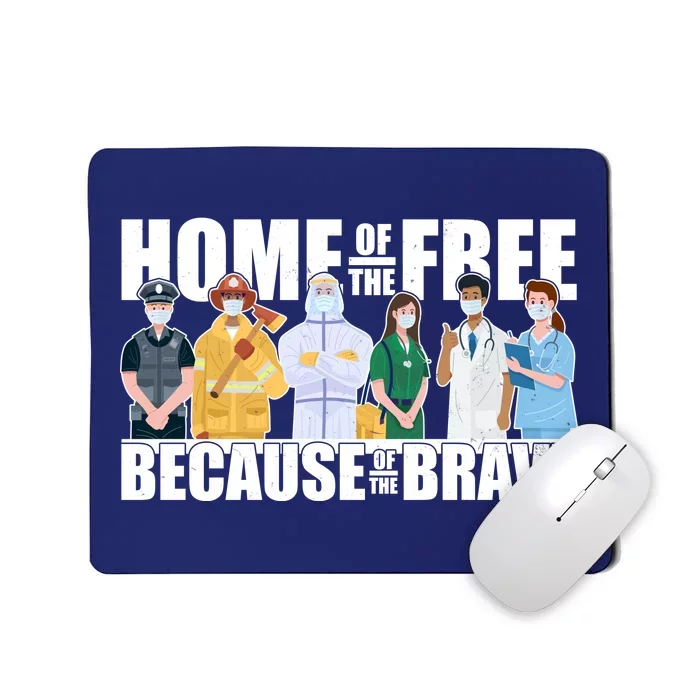 Support Frontline Workers Home Of The Free Mousepad