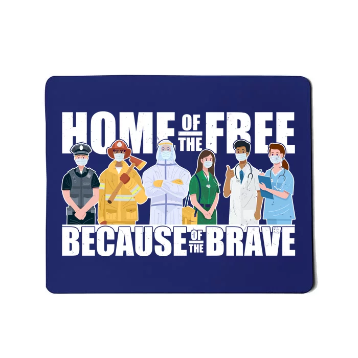 Support Frontline Workers Home Of The Free Mousepad