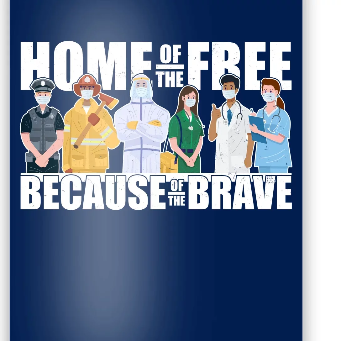 Support Frontline Workers Home Of The Free Poster