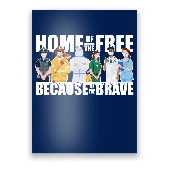 Support Frontline Workers Home Of The Free Poster