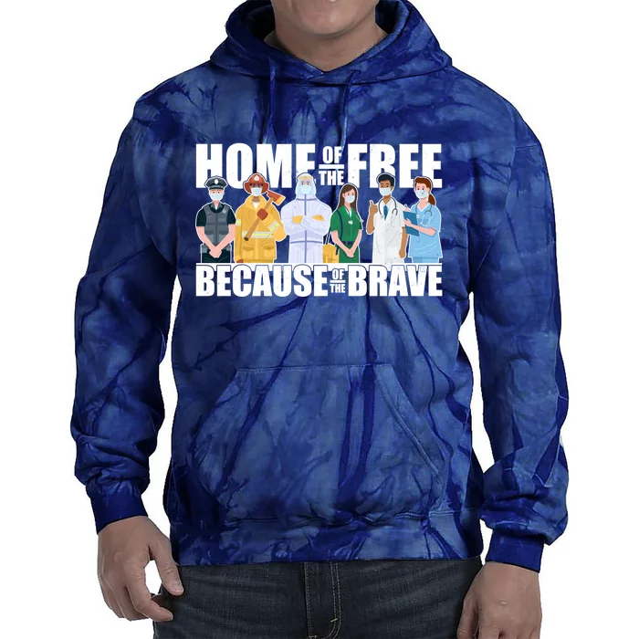 Support Frontline Workers Home Of The Free Tie Dye Hoodie