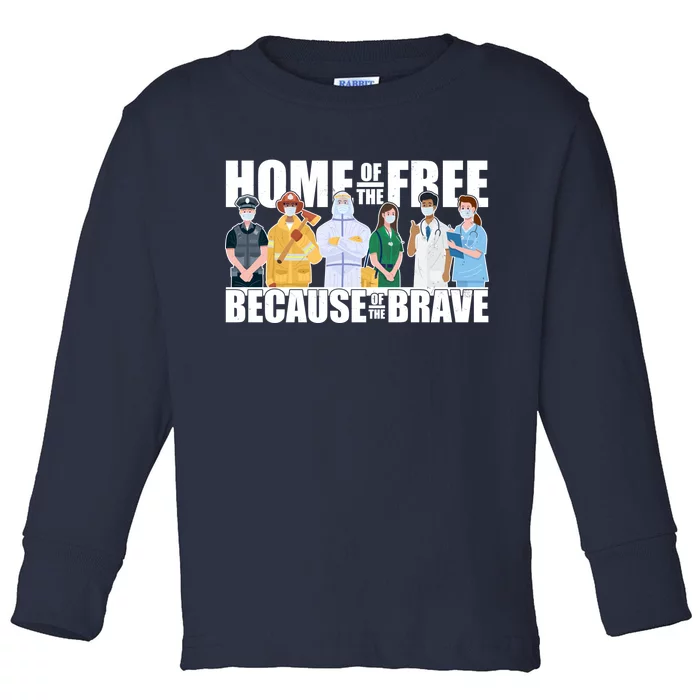 Support Frontline Workers Home Of The Free Toddler Long Sleeve Shirt