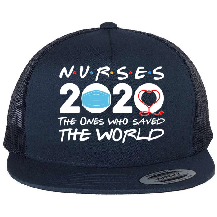 Support Nurses The Ones Who Saved The World Flat Bill Trucker Hat