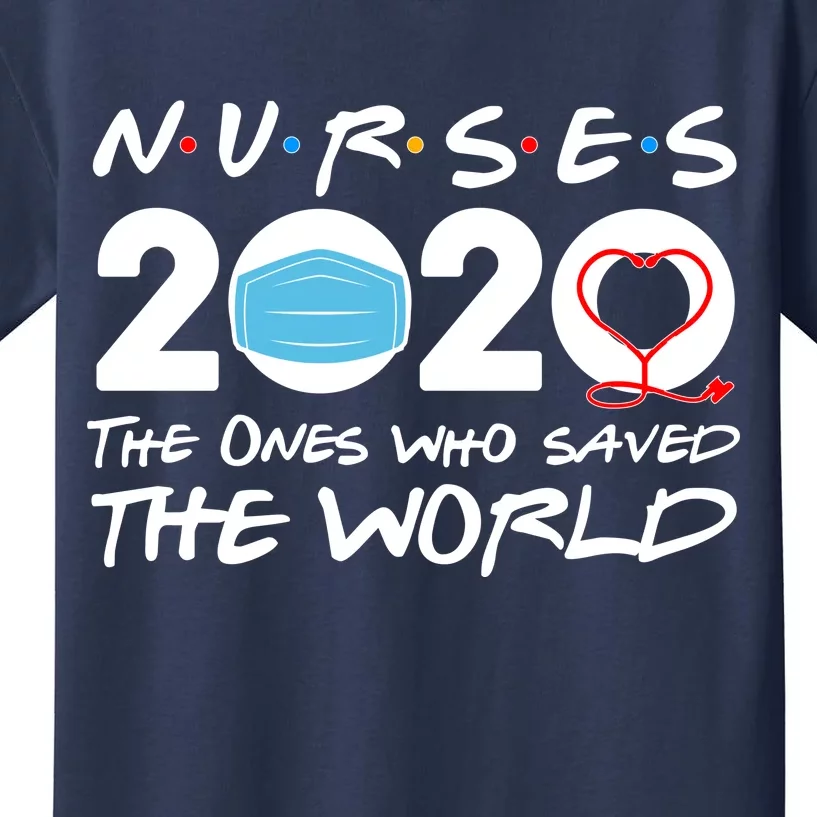 Support Nurses The Ones Who Saved The World Kids T-Shirt