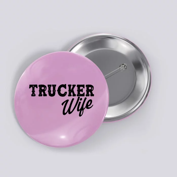 Support Trucker WIfe Button