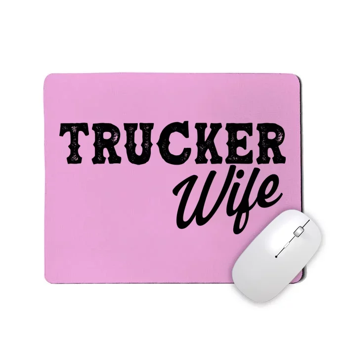 Support Trucker WIfe Mousepad