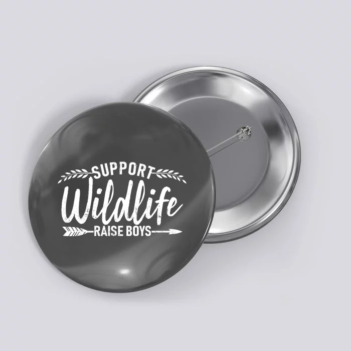 Support Wildlife Raise Boy Parents Button