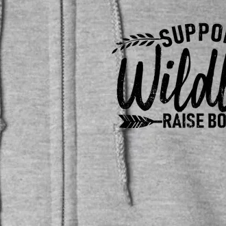 Support Wildlife Raise Boy Parents Full Zip Hoodie