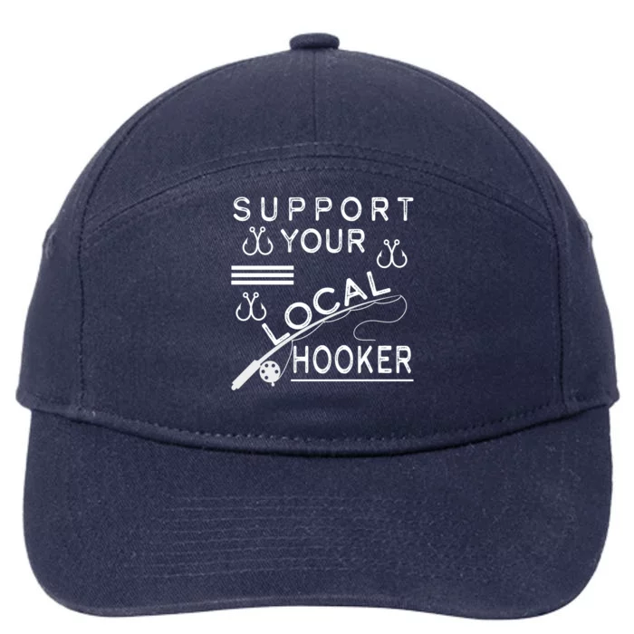 Support Your Local Hooker Funny Fishing 7-Panel Snapback Hat