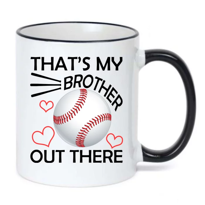 Supportive Baseball Sister That's My Brother Out There Black Color Changing Mug